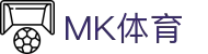 MK体育 · 官方网站 - 官方全球赛事执行团队